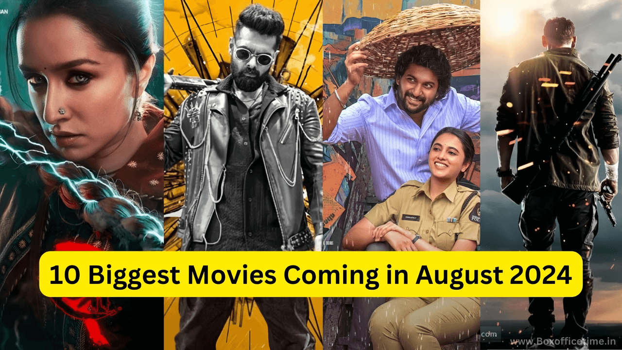 10 Biggest Movies Coming in August 2024 (India)