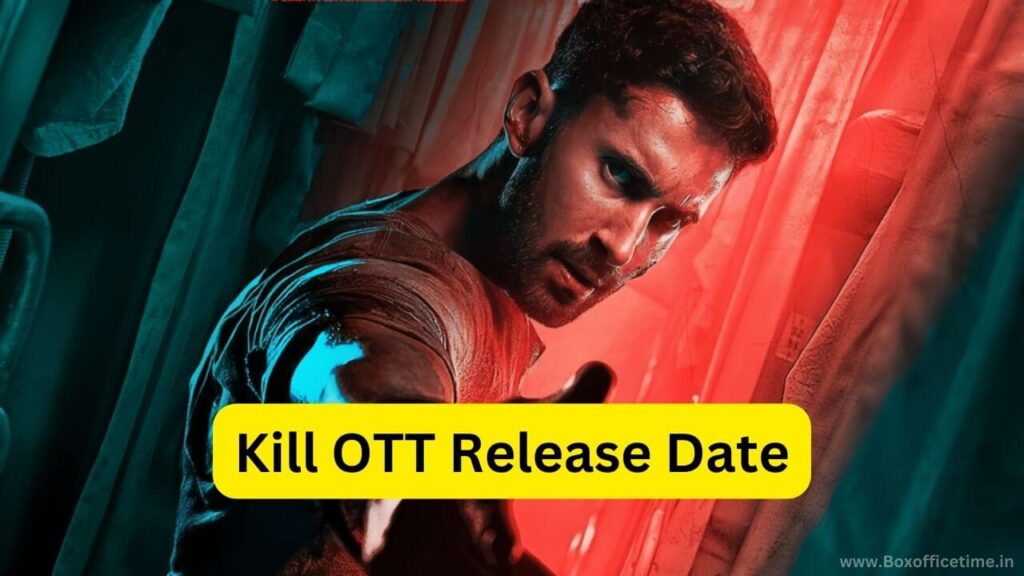 Kill OTT Release Date