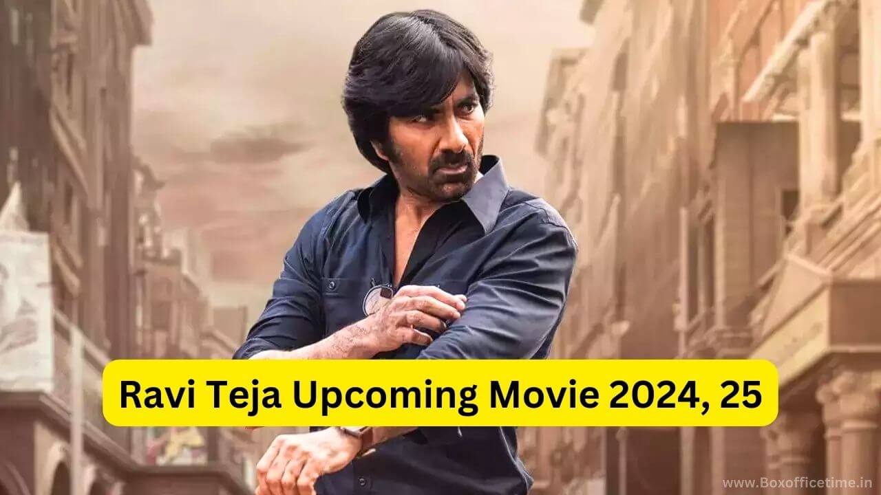 Ravi Teja Upcoming Movie 2024, 25