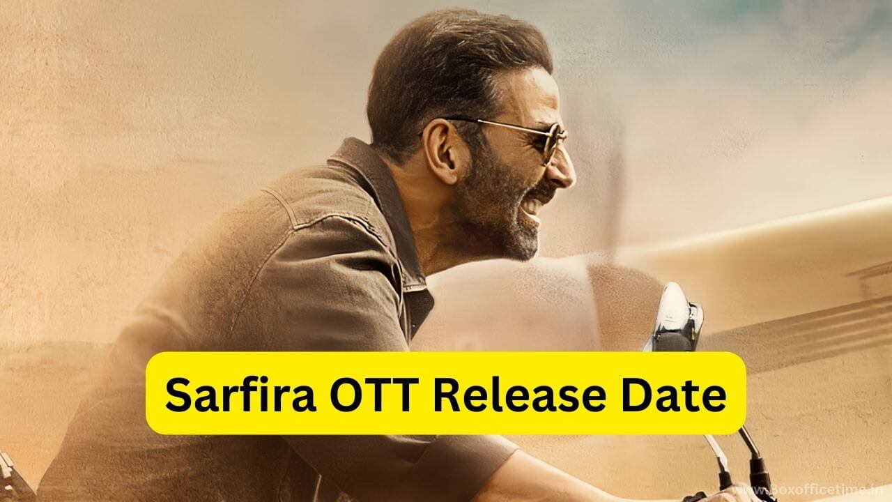 Sarfira OTT Release Date