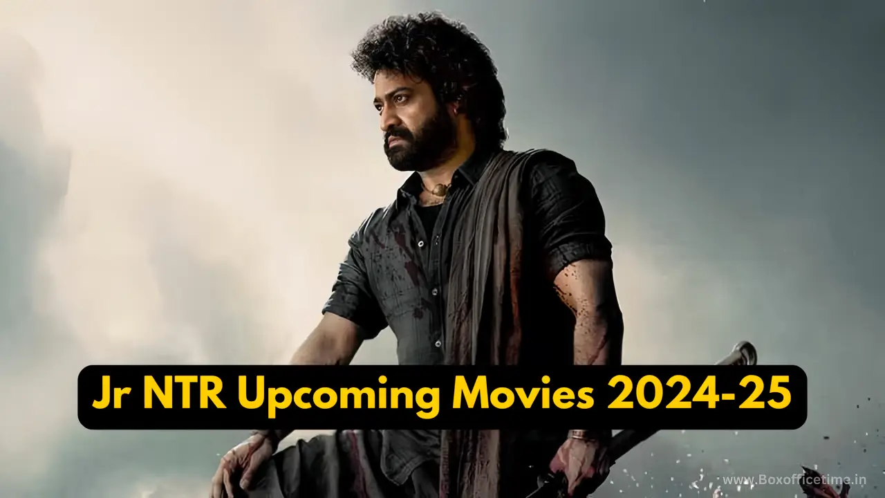 Jr NTR Upcoming Movies 2024-25