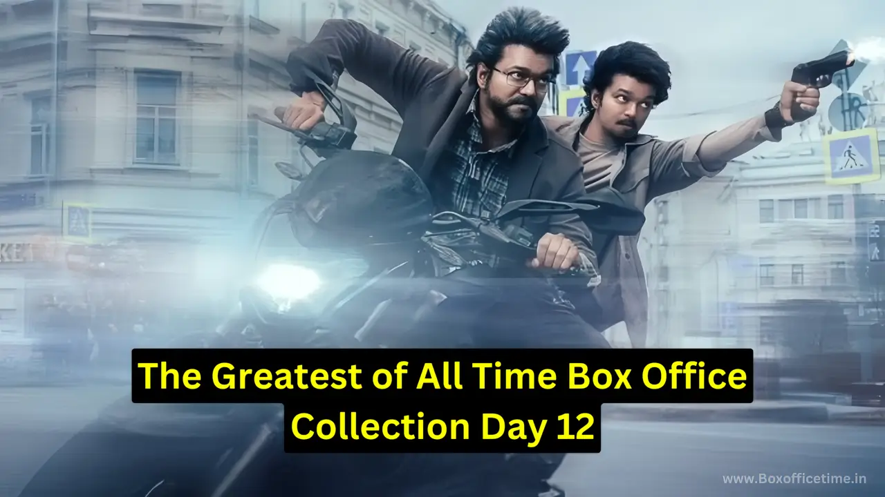 The Greatest of All Time Box Office Collection Day 12