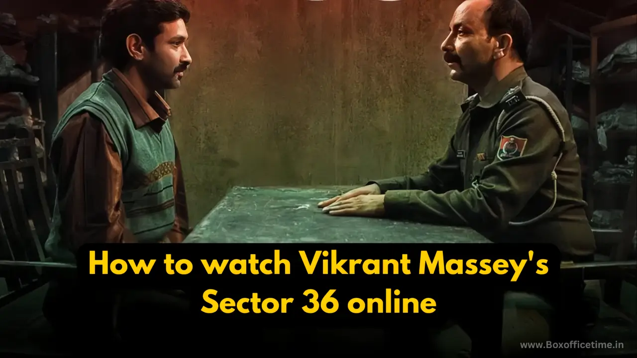 how to watch Vikrant Massey's Sector 36 online