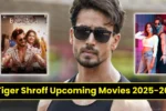 Tiger Shroff Upcoming Movies