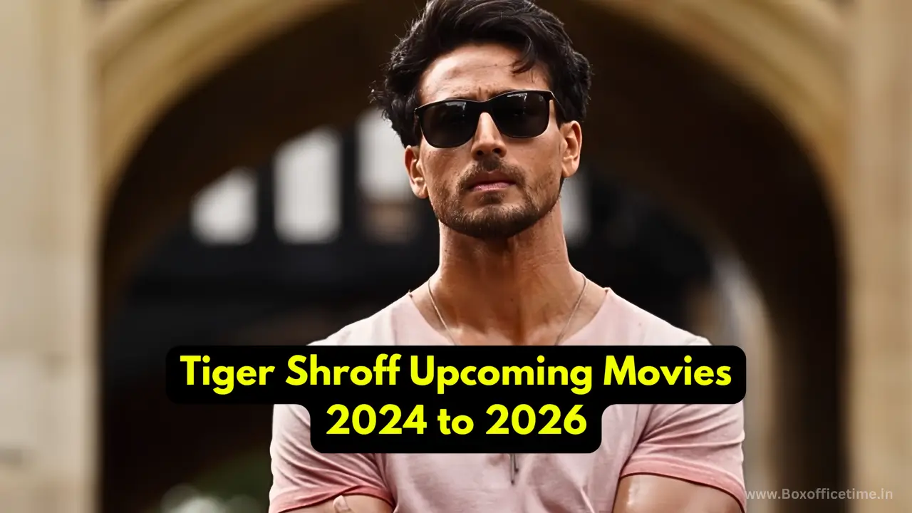 Tiger Shroff Upcoming Movies