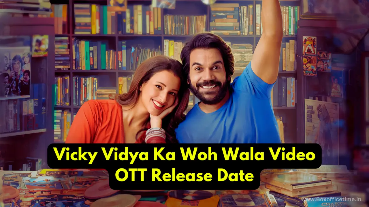 Vicky Vidya Ka Woh Wala Video OTT Release Date