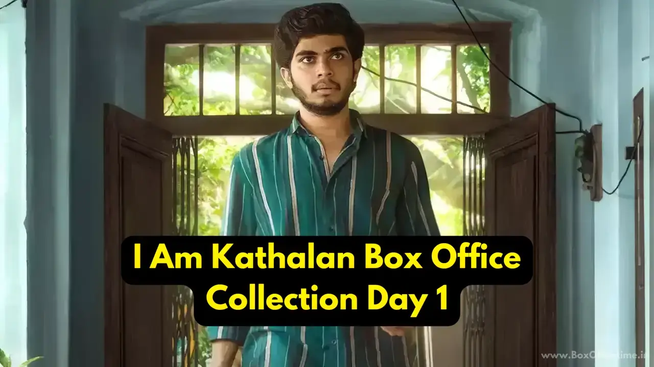 I Am Kathalan Box Office Collection Day 1