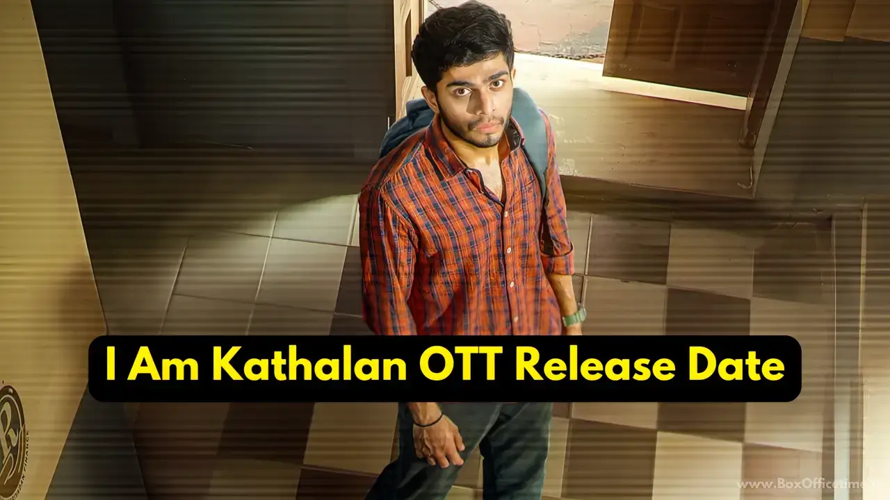 I Am Kathalan OTT Release Date