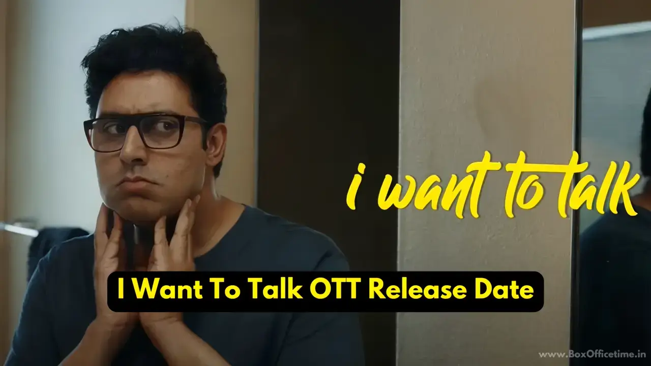 I Want To Talk OTT Release Date