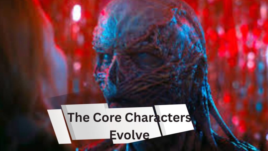 The Core Characters Evolve